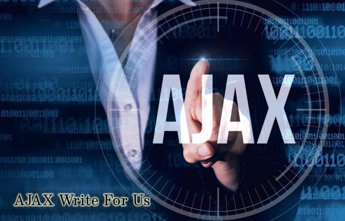 AJAX Write For Us