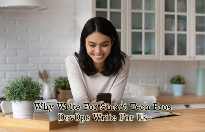 Why Write for Smart Tech Pros – DevOps Write for Us